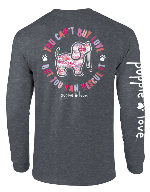 You Can't Buy Love Pup Long Sleeve Tee By Puppie Love (Pre-Order 2-3 Weeks)